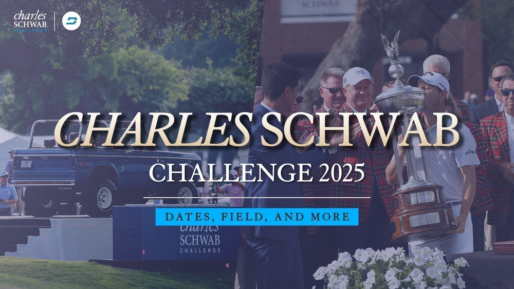 The Charles Schwab Challenge 2025 — Dates, Field, and More