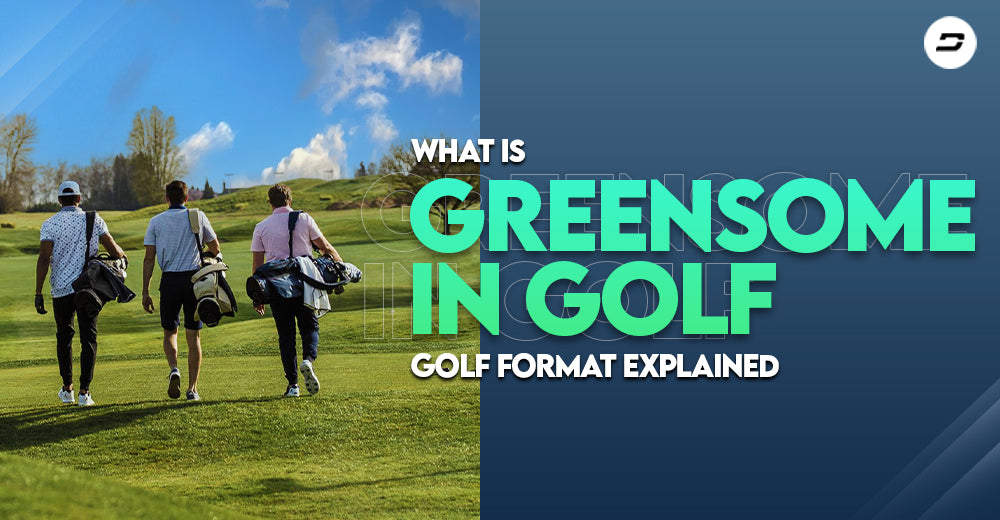 What Is A Greensome In Golf — Golf Format Explained